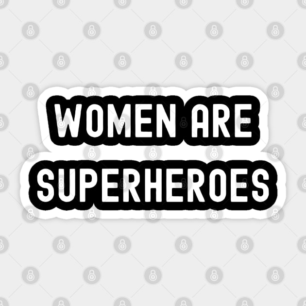 Women are Superheroes, International Women's Day, Perfect gift for womens day, 8 march, 8 march international womans day, 8 march womens Sticker by DivShot 